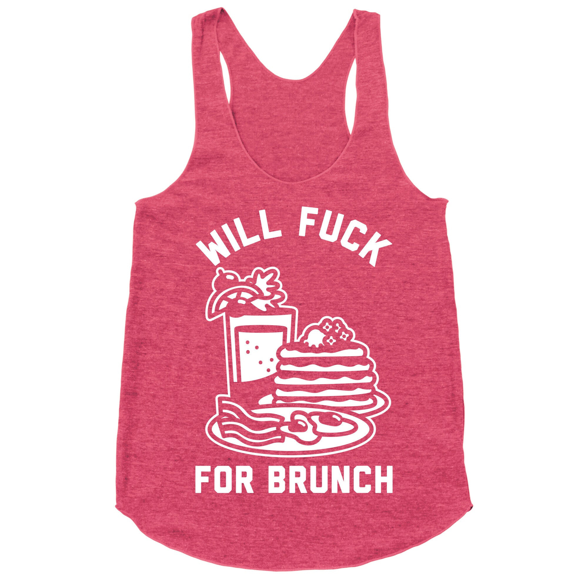 Will Fuck For Brunch Racerback Tank